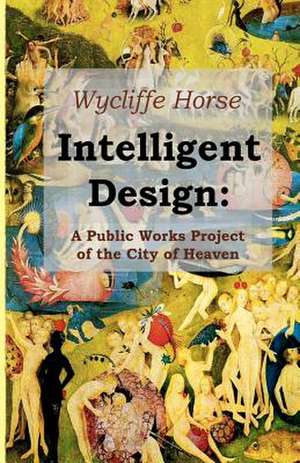 Intelligent Design de Wycliffe Horse