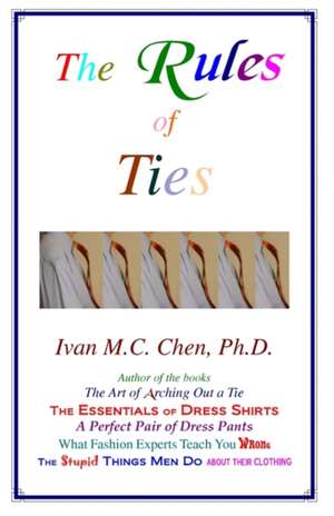 The Rules of Ties: A Tale of Military and Civilian Life at the End of World War II de Ivan M. C. Chen