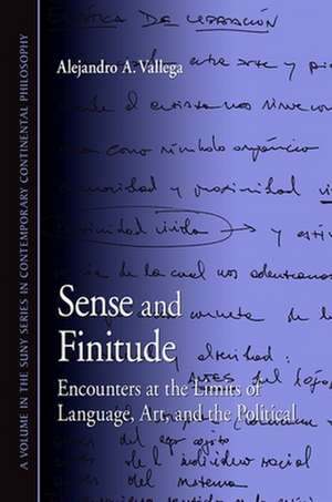 Sense and Finitude: Encounters at the Limits of Language, Art, and the Political