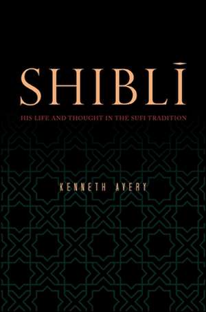 Shiblī de Kenneth Avery