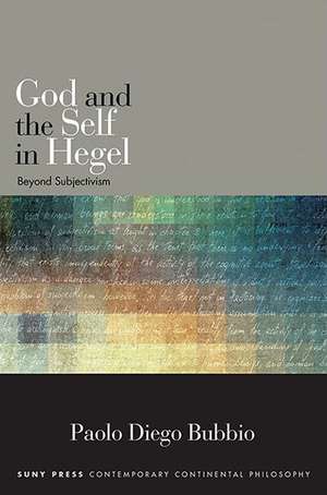 God and the Self in Hegel de Paolo Diego Bubbio