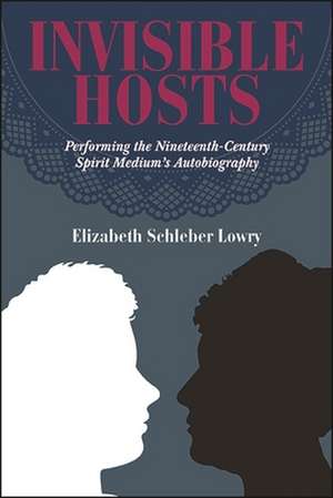 Invisible Hosts de Elizabeth Schleber Lowry