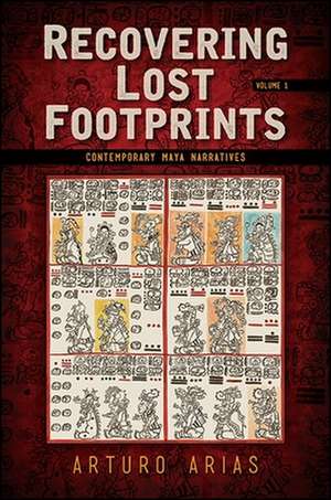 Recovering Lost Footprints, Volume 1 de Arturo Arias