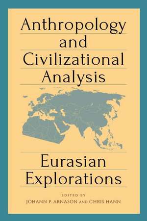 Anthropology and Civilizational Analysis: Eurasian Explorations