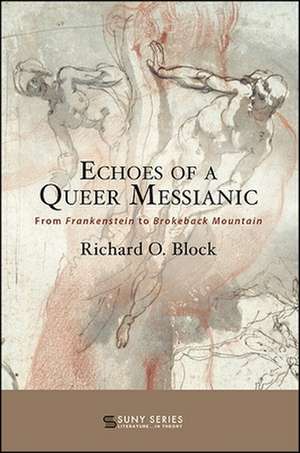 Echoes of a Queer Messianic de Block, Richard O.