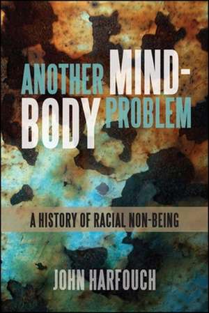 Another Mind-Body Problem de John Harfouch