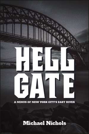 Hell Gate de Michael Nichols