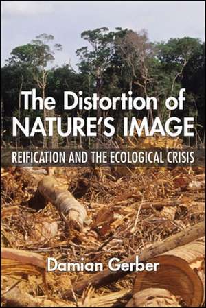 The Distortion of Nature's Image: Reification and the Ecological Crisis