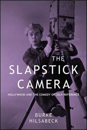The Slapstick Camera de Burke Hilsabeck