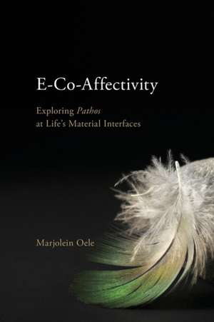 E-Co-Affectivity de Marjolein Oele