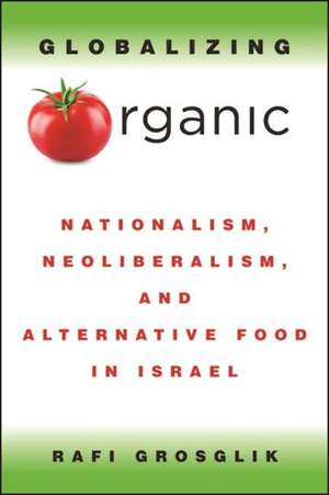 Globalizing Organic de Rafi Grosglik