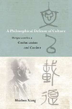 A Philosophical Defense of Culture de Shuchen Xiang