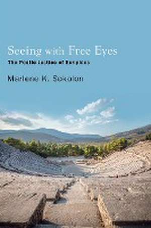 Seeing with Free Eyes de Marlene K. Sokolon