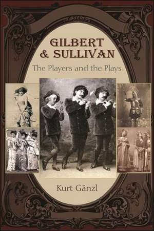 Gilbert and Sullivan de Kurt Gänzl