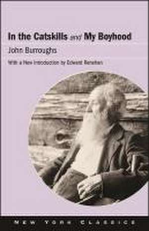 In the Catskills and My Boyhood de John Burroughs