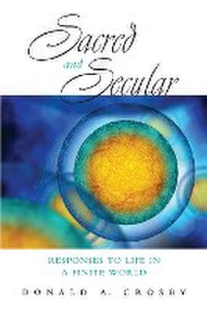 Sacred and Secular de Donald A. Crosby