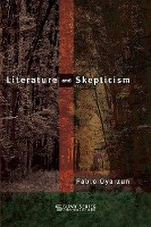 Literature and Skepticism de Pablo Oyarzun