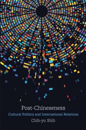 Post-Chineseness de Chih-Yu Shih