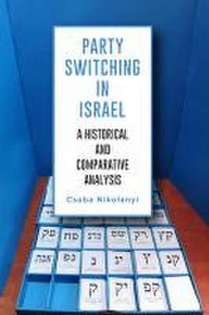 Party Switching in Israel de Csaba Nikolenyi