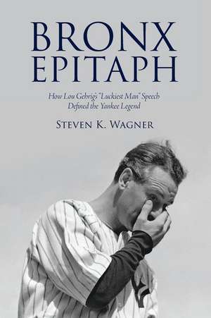 Bronx Epitaph de Steven K. Wagner