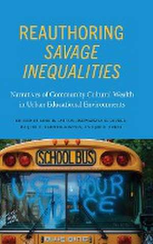 Reauthoring Savage Inequalities de Raquel L. Farmer-Hinton