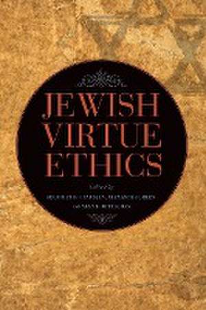 Jewish Virtue Ethics de Geoffrey D. Claussen