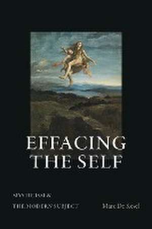 Effacing the Self de Marc De Kesel