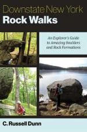 Downstate New York Rock Walks de C. Russell Dunn