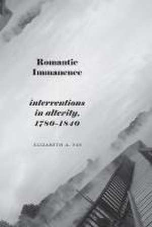 Romantic Immanence de Elizabeth A. Fay