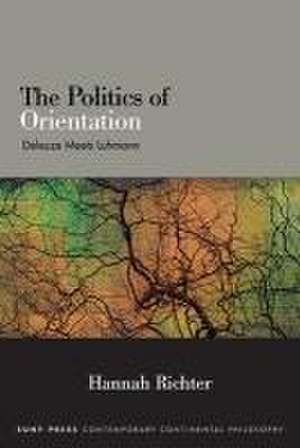 The Politics of Orientation de Hannah Richter