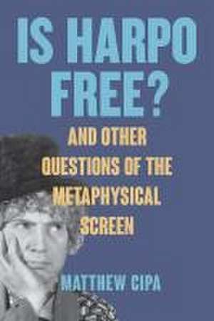 Is Harpo Free? de Matthew Cipa