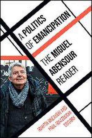 A Politics of Emancipation de Miguel Abensour