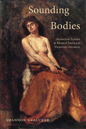 Sounding Bodies de Shannon Draucker