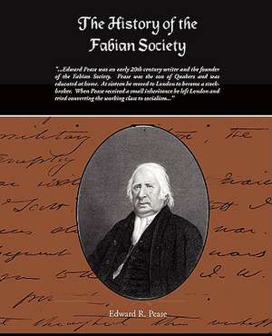 The History of the Fabian Society de Edward R. Pease