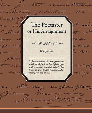 The Poetaster or His Arraignment de Ben Jonson