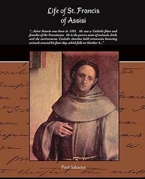 Life of St. Francis of Assisi de Paul Sabatier