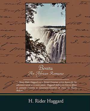 Benita an African Romance: Administrator de H. Rider Haggard