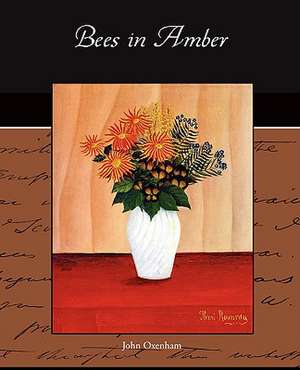 Bees in Amber de John Oxenham