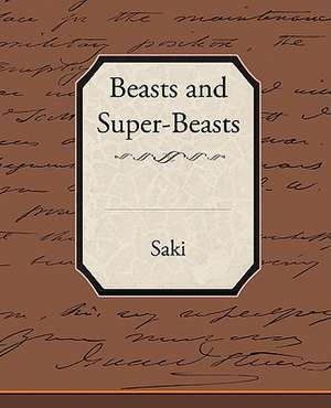 Beasts and Super-Beasts de Saki