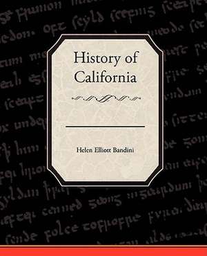 History of California de Helen Elliott Bandini