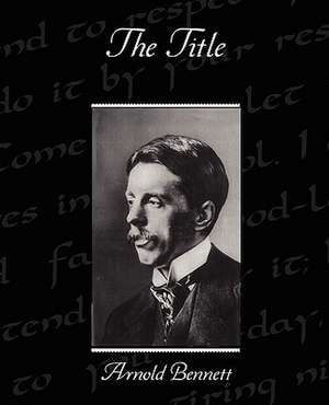 The Title de Arnold Bennett