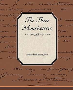 The Three Musketeers de Alexandre Dumas