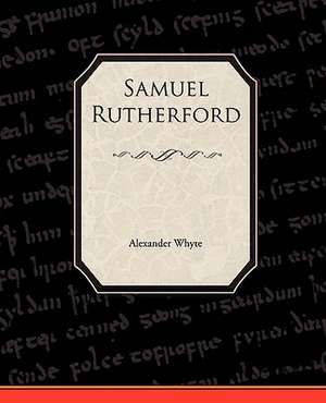 Samuel Rutherford de Alexander Whyte