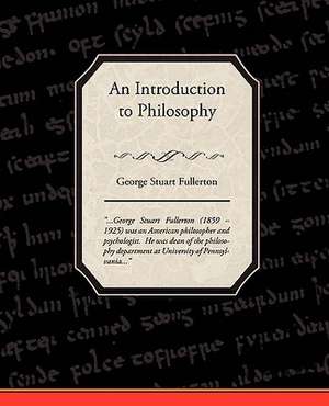 An Introduction to Philosophy de George Stuart Fullerton