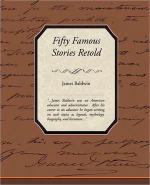 Fifty Famous Stories Retold de James Baldwin