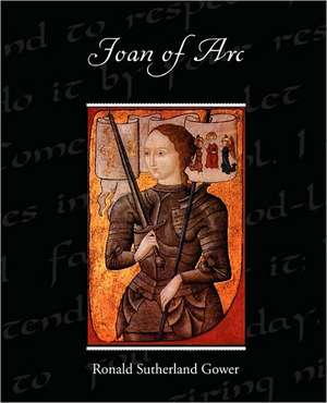 Joan of Arc de Ronald Sutherland Gower