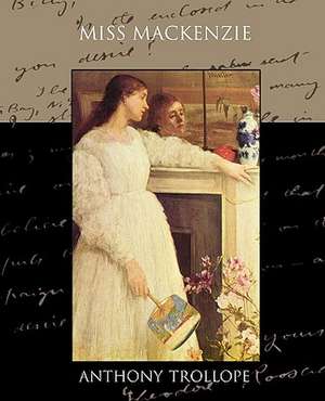 Miss MacKenzie: One Hundred Lyrics de Anthony Trollope