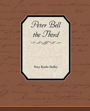 Peter Bell the Third de Percy Bysshe Shelley