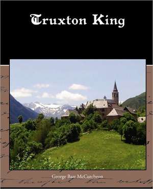 Truxton King de George Barr McCutcheon