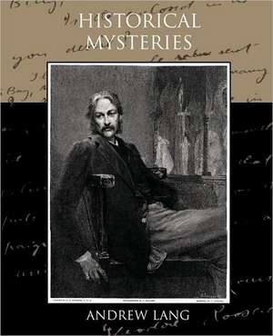 Historical Mysteries de Andrew Lang